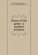 Pieces of the game : a modern instance, Chambrun, Clara Longworth, comtesse de, 1873-1954,Caputo, Ullise, 1872- , ill,G.P. Putnam`s Sons. pbl,Knickerbocker Press. prt 