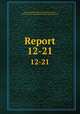Report. 12-21, Boys` Industrial School (Lancaster, Ohio ), Ohio Board of Commissioners for reform schools 