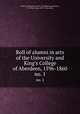 Roll of alumni in arts of the University and King`s College of Aberdeen, 1596-1860. no. 1, King`s College (University of Aberdeen),Anderson, P. J. (Peter John), 1852-1926, editor 