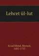 Lehcet ul-lut, Es`ad Efend, Memed, 1685-1753 