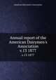 Annual report of the American Dairymen`s Association. v.13 1877, American Dairymen`s Association 