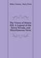 The Vision of Misery Hill: A Legend of the Sierra Nevada, and Miscellaneous Verse, Miles I`Anson, Harry Fenn 
