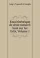 Essai theorique de droit naturel: base sur les faits, Volume 1, Luigi ( Taparelli d`Azeglio 