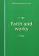 Faith and works, William Anderson O