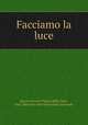 Facciamo la luce, Baron Antonio Todaro della Galia, Italy. Ministero dell`educazione nazionale 