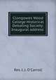 Clongowes Wood College Historical Debating Society: Inaugural address ., Rev. J. J. O`Carroll 