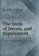 The birds of Devon, and Supplement, W. S. M. D`urban 
