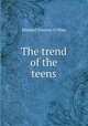 The trend of the teens, O`Shea, Michael Vincent 