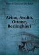 Avino, Avolio, Ottone, Berlinghieri, Piero di Giovanni de