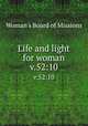Life and light for woman. v.52:10, Woman