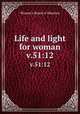 Life and light for woman. v.51:12, Woman