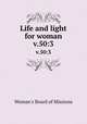 Life and light for woman. v.50:3, Woman
