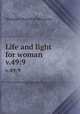 Life and light for woman. v.49:9, Woman