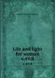 Life and light for woman. v.49:8, Woman