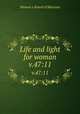 Life and light for woman. v.47:11, Woman