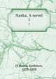 Narka. A novel. 1, O`Meara, Kathleen, 1839-1888 