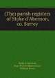 (The) parish registers of Stoke d