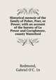 Historical memoir of the family of Poher, Poer, or Power; with an account of the barony of Le Power and Coroghmore, county Waterford, Redmond, Gabriel O`C. 1n 