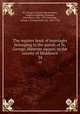 The register book of marriages belonging to the parish of St. George, Hanover square, in the county of Middlesex. 24, St. George`s Church (Westminster, London, England),Chapman, John Henry, 1841-1897,Armytage, George J. (George John), Sir, 1842-1918 