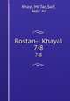 Bostan-i Khayal. 7-8, Khayl, Mr Taq,Saif, Ndir `Al 