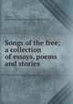Songs of the free; a collection of essays, poems and stories, Alston, Toussaint L`Ouverture. [from old catalog] 