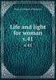 Life and light for woman. v.41, Woman