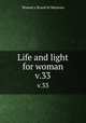 Life and light for woman. v.33, Woman