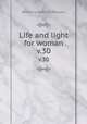 Life and light for woman. v.30, Woman