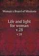 Life and light for woman. v.28, Woman