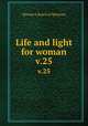 Life and light for woman. v.25, Woman