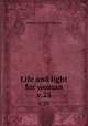 Life and light for woman. v.23, Woman