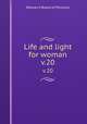 Life and light for woman. v.20, Woman