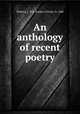 An anthology of recent poetry, Walters, L. D`O. (Lettice D`Oyly), b. 1880 