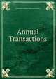 Annual Transactions, United Empire Loyalists` Association of Ontario 