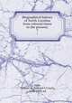 Biographical history of North Carolina from colonial times to the present;. 7, Ashe, Samuel A. (Samuel A`Court), 1840-1938, ed 