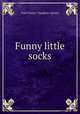 Funny little socks, "Aunt Fanny`s" Daughter (pseud.) 