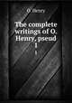 The complete writings of O. Henry, pseud. 1, О`Генри 