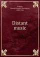 Distant music, O`Brien, Edward Joseph Harrington, 1890-1941 