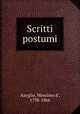 Scritti postumi, Azeglio, Massimo d`, 1798-1866 