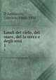 Laudi del cielo, del mare, del la terra e degli eroi. 1, D`Annunzio, Gabriele, 1863-1938 