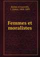 Femmes et moralistes, Barbey d`Aurevilly, J. (Jules), 1808-1889 