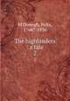 The highlanders : a tale. 2, M`Donogh, Felix, 1768?-1836 