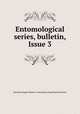 Entomological series, bulletin, Issue 3, Hawaiian Sugar Planters` Association. Experiment Station 