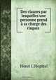Des clauses par lesquelles une personne prend a sa charge des risques ., Henri L