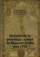 Histoire de la provence & comte de Bigorre: ecrite vers 1735, L`Abbe Colomez , Ferdinand Duffau , Jean Paul Duco 