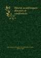 Heures academiques: discours et conferences, Jules Gaspard Boucher de Guillerville d` Argis , Jules d` Argis 
