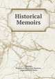 Historical Memoirs, Napoleon, Emperor of the French Napoleon , Barry Edward O`Meara 