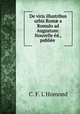 De viris illustribus urbis Rom? a Romulo ad Augustum: Nouvelle ed.,publiee ., C. F. L`Homond 