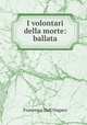 I volontari della morte: ballata, Francesco Dall
