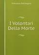 I Volontari Della Morte, Francesco Dall